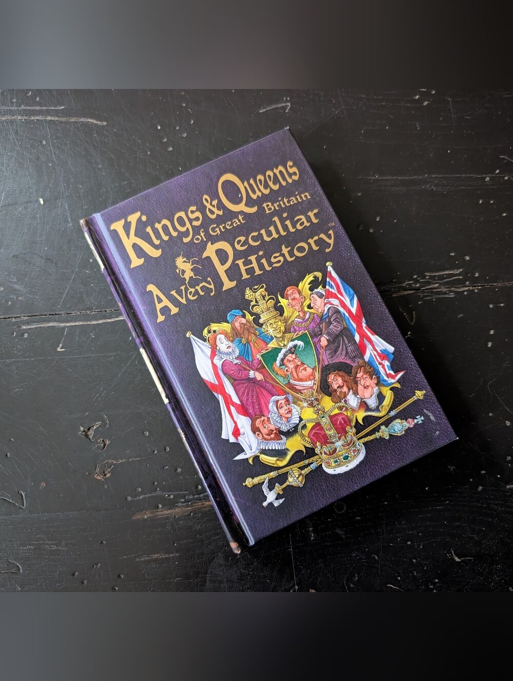Kings & Queens of Great Britain: A Very Peculiar History Hardcover Book (2015)